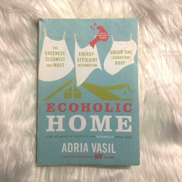 Ecoholic and Ecoholic Home Books (Adria Vasil) - Picture 4 of 5